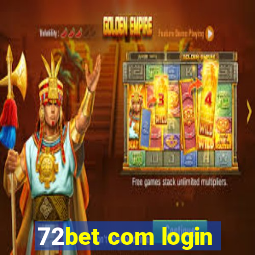 72bet com login